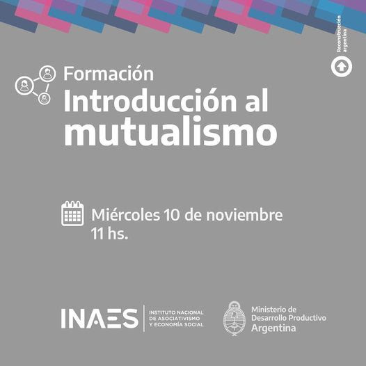 Llega la formación en mutuales del INAES - Economía Solidaria